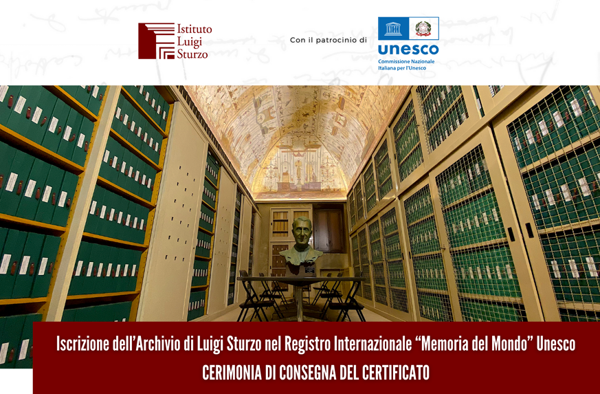 Cerimonia di consegna del Certificato per l’iscrizione dell’Archivio di Luigi Sturzo nel Registro Internazionale Memoria del Mondo dell’Unesco